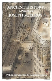 Ancient History by Joseph McElroy, Jonathan Lethem, 9781938604232