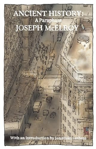 Ancient History by Joseph McElroy, Jonathan Lethem, 9781938604232