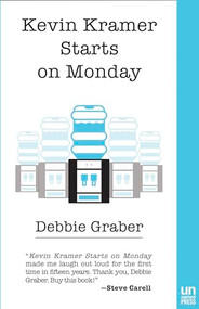 Kevin Kramer Starts on Monday by Debbie Graber, 9781939419842