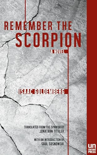 Remember the Scorpion by Isaac  Goldemberg, 9781939419194