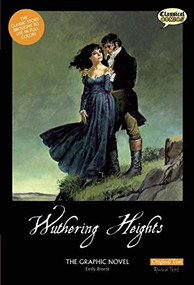 Wuthering Heights The Graphic Novel: Original Text by Emily Bronte, Sean Michael Wilson, John M Burns, Clive Bryant, 9781907127113