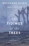 The Tidings of the Trees by Wolfgang Hilbig, Isabel Fargo Cole, 9781931883726