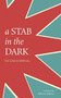 A Stab in the Dark by Facundo Bernal, Anthony Seidman, Yxta Maya Murray, Josh Kun, Gabriel Trujillo Muñoz, Boris Dralyuk, 9781940660394