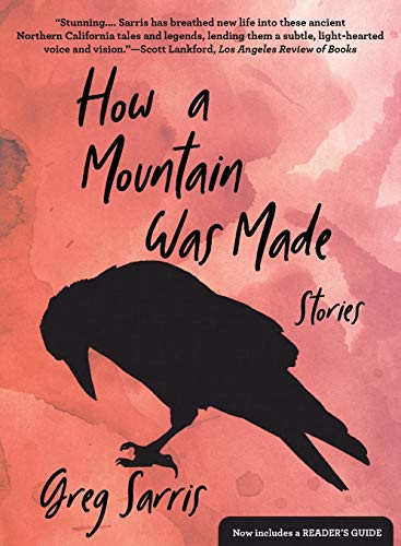 How a Mountain Was Made (Stories) by Greg Sarris, 9781597144735