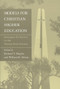 Models for Christian Higher Education (Strategies for Success in the Twenty-First Century) by Richard T. Hughes, William Adrian, 9780802841216