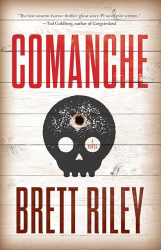 Comanche (A Novel) by Brett Riley, 9781945501364