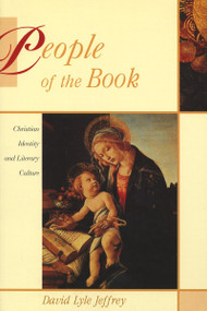 People of the Book (Christian Identity and Literary Culture) by David Lyle Jeffrey, 9780802841773