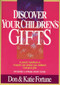 Discover Your Children's Gifts by Don Fortune, Katie Fortune, 9780800791513