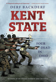 Kent State (Four Dead in Ohio) by Derf Backderf, 9781419734847