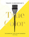 Tracey Cunningham's True Color (The Essential Hair Color Handbook) by Tracey Cunningham, 9781419738111
