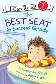 The Best Seat in Second Grade (A Back to School Book for Kids) by Katharine Kenah, Abby Carter, 9780060007362