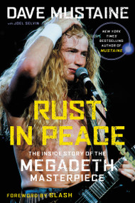 Rust in Peace (The Inside Story of the Megadeth Masterpiece) - 9780306846045 by Dave Mustaine, Joel Selvin, Slash, 9780306846045