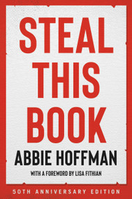 Steal This Book (50th Anniversary Edition) - 9780306847172 by Abbie Hoffman, Lisa Fithian, 9780306847172