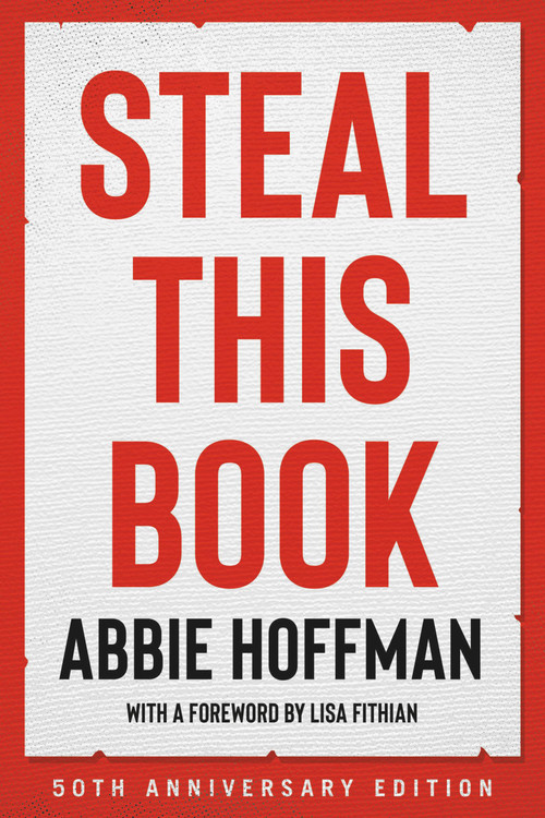 Steal This Book (50th Anniversary Edition) - 9780306847172 by Abbie Hoffman, Lisa Fithian, 9780306847172