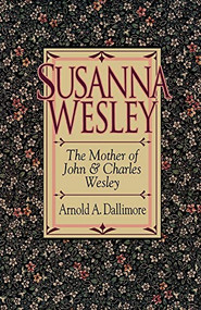 Susanna Wesley by Arnold A. Dallimore, 9780801030185
