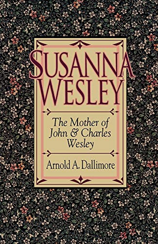 Susanna Wesley by Arnold A. Dallimore, 9780801030185