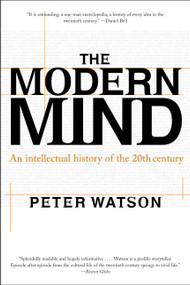 Modern Mind (An Intellectual History of the 20th Century) by Peter Watson, 9780060084387