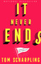 It Never Ends (A Memoir with Nice Memories!) by Tom Scharpling, 9781419747922
