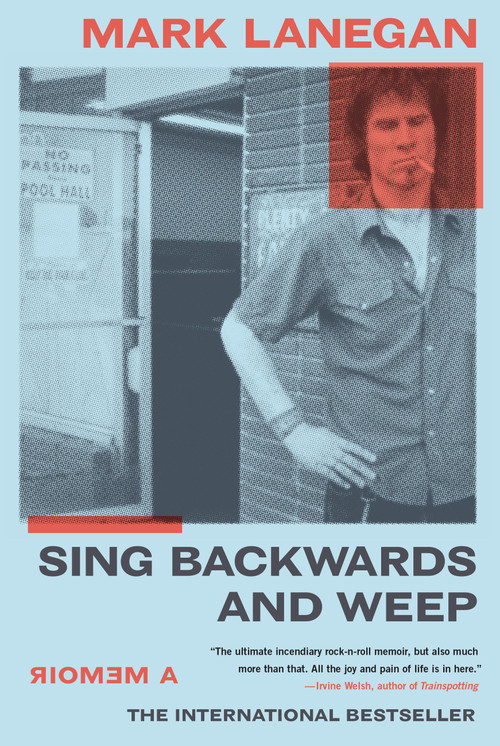 Sing Backwards and Weep (A Memoir) - 9780306922787 by Mark Lanegan, 9780306922787