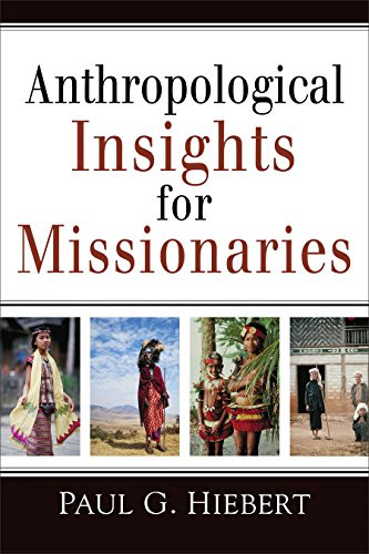 Anthropological Insights for Missionaries by Paul G. Hiebert, 9780801042911