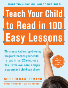 Teach Your Child to Read in 100 Easy Lessons (Revised and Updated Second Edition) by Phyllis Haddox, Elaine Bruner, Siegfried Engelmann, 9780671631987