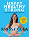 Happy, Healthy, Strong (The Secret to Staying Fit for Life) by Krissy Cela, 9780306925092