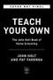 Teach Your Own (The John Holt Book of Home Schooling) by John Holt, Pat Farenga, 9780306926211
