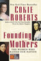 Founding Mothers (The Women Who Raised Our Nation) - 9780060090265 by Cokie Roberts, 9780060090265