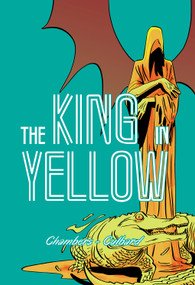 The King in Yellow by Robert W Chambers, I.N.J. Culbard, 9781910593943
