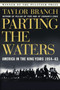 Parting the Waters (America in the King Years 1954-63) by Taylor Branch, 9780671687427