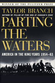 Parting the Waters (America in the King Years 1954-63) by Taylor Branch, 9780671687427