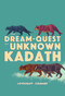 The Dream-Quest Of Unknown Kadath by H.P. Lovecraft, I.N.J. Culbard, 9781910593974