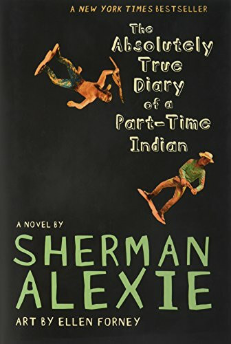 The Absolutely True Diary of a Part-Time Indian by Sherman Alexie, 9780316013680