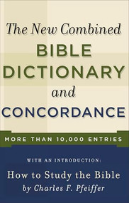 New Combined Bible Dictionary and Concordance by Baker Publishing Group, 9780801066801