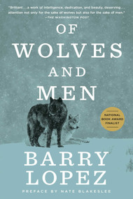 Of Wolves and Men by Barry Lopez, Nate Blakeslee, 9780684163222