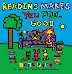 Reading Makes You Feel Good by Todd Parr, 9780316043489