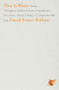 This Is Water (Some Thoughts, Delivered on a Significant Occasion, about Living a Compassionate Life) by David Foster Wallace, 9780316068222