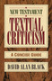 New Testament Textual Criticism (A Concise Guide) by David Alan Black, 9780801010743