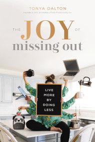 The Joy of Missing Out (Live More by Doing Less) - 9781400214433 by Tanya Dalton, 9781400214433