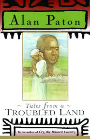 Tales From a Troubled Land by Alan Paton, 9780684825847