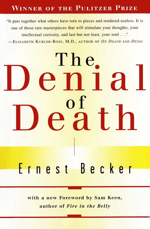 The Denial of Death by Ernest Becker, 9780684832401