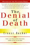 The Denial of Death by Ernest Becker, 9780684832401