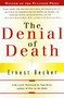 The Denial of Death by Ernest Becker, 9780684832401
