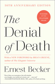 The Denial of Death by Ernest Becker, 9780684832401