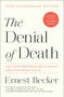 The Denial of Death by Ernest Becker, 9780684832401