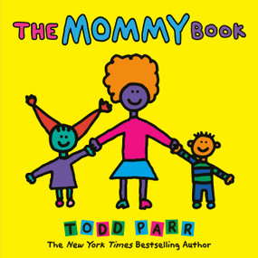 The Mommy Book by Todd Parr, 9780316070447