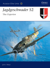 Jagdgeschwader 52 (The Experten) by John Weal, Mark Postlethwaite, 9781841767864