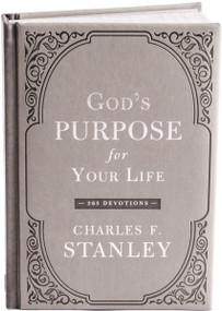 God's Purpose for Your Life (A Daily Devotional for Finding Purpose and Following God's Plan (365 Devotions - Inspiration for Every Day of the Year)) by Charles F. Stanley, 9781400219650