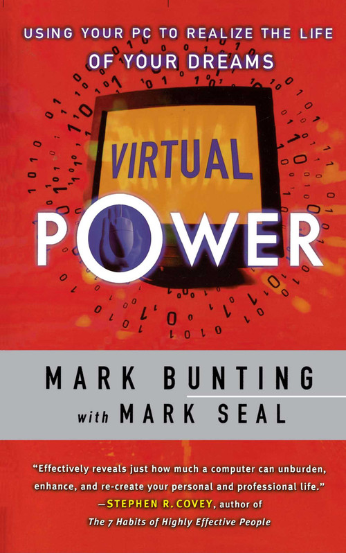 Virtual Power (Using Your PC to Realize the Life of Your Dreams) by Mark Bunting, Mark Seal, 9780684838533