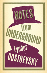 Notes from Underground: New Translation - 9781847493743 by Fyodor Dostoevsky, Kyril Zinovieff, Jenny Hughes, 9781847493743
